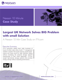 NexSan ITV Largest UK TV Network Solves Big problem with Small solution